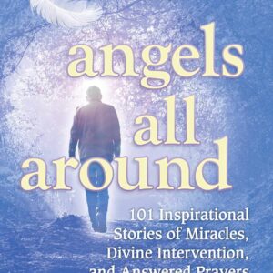 Chicken Soup for the Soul: Angels All Around